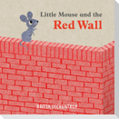 Little Mouse and the Red Wall