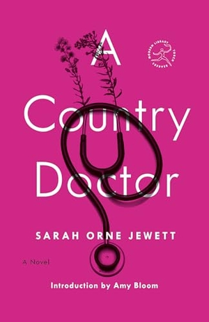 Bloom, Amy / Sarah Orne Jewett. A Country Doctor - A Novel. Random House USA Inc, 2026.