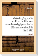 Précis de Géographie Des États de l'Europe Actuelle Rédigé Pour l'Atlas Élémentaire Simplifié