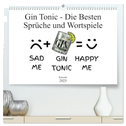 Gin & Tonic Die Besten Sprüche und Wortspiele (hochwertiger Premium Wandkalender 2025 DIN A2 quer), Kunstdruck in Hochglanz