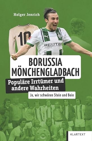 Jenrich, Holger. Borussia Mönchengladbach - Populäre Irrtümer und andere Wahrheiten. Klartext Verlag, 2023.