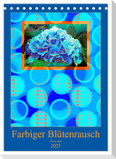 Farbiger Blütenrausch (Tischkalender 2025 DIN A5 hoch), CALVENDO Monatskalender