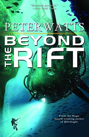 Watts, Peter. Beyond the Rift. Tachyon Publications, 2013.