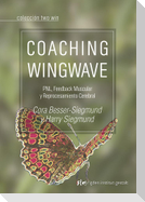 Coaching wingwave : PNL, feedback muscular y reprocesamiento cerebral
