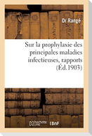 Sur la prophylaxie des principales maladies infectieuses, rapports