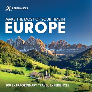 Rough Guides Make the Most of Your Time in Europe - 300 Extraordinary Travel Experiences. APA Publications Ltd, 2026.