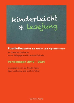 Karimé, Andrea / Tuckermann, Anja et al. kinderleicht und lesejung - Poetik-Dozentur für Kinder- und Jugendliteratur des Hausacher LeseLenzes und der Pädagogischen Hochschule Karlsruhe. Vorlesungen 2019-2024. Schiler & Mücke GbR, 2025.