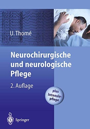 Thomé, Ulrich. Neurochirurgische und neurologische Pflege - Spezielle Pflege und Intensivpflege. Springer Berlin Heidelberg, 2003.