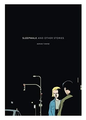 Tomine, Adrian. Sleepwalk and Other Stories. Drawn & Quarterly IWUK, 2005.