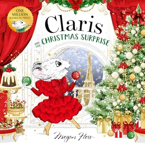 Hess, Megan. Claris and the Christmas Surprise - A Claris Storybook. Hardie Grant Books, 2025.