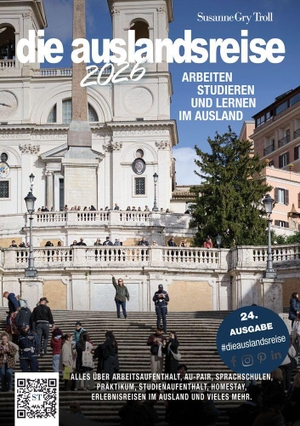 Troll, Susanne Gry. die auslandsreise 2026 - Arbeiten, studieren und lernen im Ausland. Alles über Arbeitsaufenthalt, Au-pair, Sprachreisen, Praktikum, Studienaufenthalt, Homestay, Erlebnisreisen im Ausland und vieles mehr. Troll, Susanne, die Ausl., 2026.