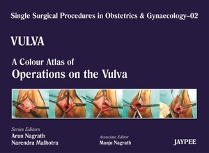 Nagrath, Arun / Malhotra, Narendra et al. Single Surgical Procedures in Obstetrics and Gynaecology - Volume 2 - VULVA - A Colour Atlas of Operations on the Vulva. Jaypee Brothers Medical Publishers Pvt Ltd, 2013.
