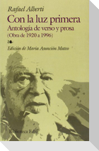 Con la luz primera antología de verso y prosa : (obra de 1920 a 1996)