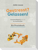 Gestresst? Gelassen!