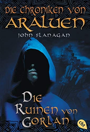Flanagan, John. Die Chroniken von Araluen 01. Die Ruinen von Gorlan. Bertelsmann Verlag, 2007.