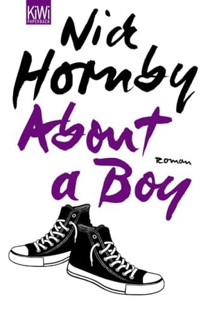 Hornby, Nick. About a Boy - Roman. Kiepenheuer & Witsch, 2011.