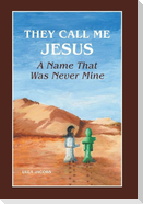 They Call Me Jesus
