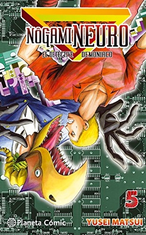 Matsui, Yusei. Nôgami Neuro 5. Planeta DeAgostini Cómics, 2015.