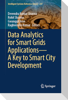 Data Analytics for Smart Grids Applications¿A Key to Smart City Development