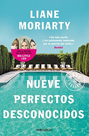 Moriarty, Liane. Nueve perfectos desconocidos. DEBOLSILLO, 2021.