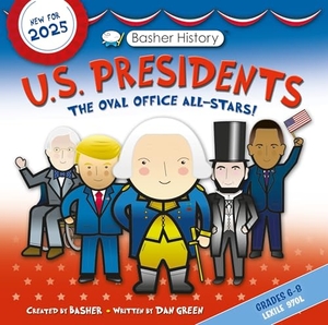 Green, Dan / Edward Widmer. Basher History: Us Presidents - Oval Office All-Stars. Kingfisher, 2025.