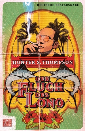 Thompson, Hunter S.. Der Fluch des Lono. Heyne Taschenbuch, 2011.