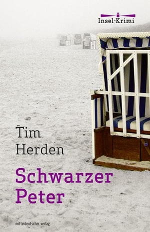 Herden, Tim. Schwarzer Peter - Insel-Krimi. Mitteldeutscher Verlag, 2018.