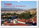 Nafplio ¿ griechische Perle des Peloponnes (Wandkalender 2024 DIN A4 quer), CALVENDO Monatskalender