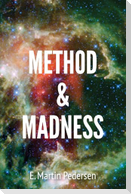 Method & Madness