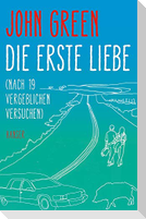 Die erste Liebe (nach 19 vergeblichen Versuchen)