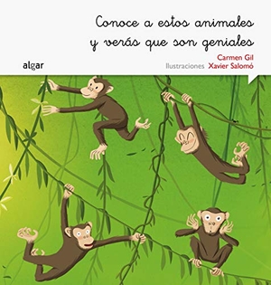 Gil, Carmen. Conoce a estos animales y verás que son geniales. Algar libros S.L.U., 2015.