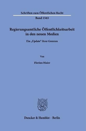 Maier, Florian. Regierungsamtliche Öffentlichkeitsarbeit in den neuen Medien - Ein "Update" ihrer Grenzen. Duncker & Humblot GmbH, 2025.