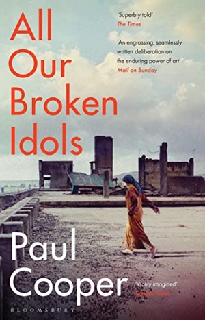 Cooper, Paul. All Our Broken Idols. Bloomsbury UK, 2021.
