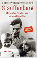 Stauffenberg - mein Großvater war kein Attentäter