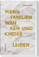 Wenn Familien wanken und Kinder leiden