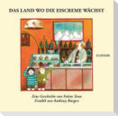Das Land wo die Eiscreme wächst