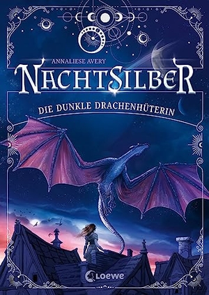 Avery, Annaliese. Nachtsilber (Band 1) - Die Dunkle Drachenhüterin - Nimm dein Schicksal selbst in die Hand! - Außergewöhnliches Fantasy-Abenteuer in einer Welt voller Magie, Sterne und Drachen ab 10 Jahren. Loewe Verlag GmbH, 2023.
