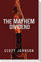 The Mayhem Dividend