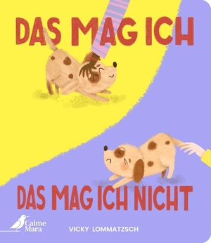 Das mag ich - Das mag ich nicht - Lustiges Pappbilderbuch für Kinder ab 2 über die Bedürfnisse von Tieren. Fördert Empathie und Rücksichtnahme. CalmeMara Verlag, 2025.