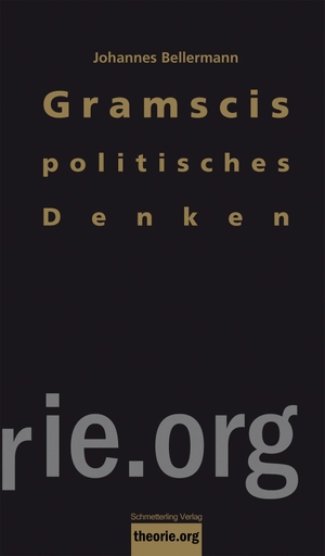 Bellermann, Johannes. Gramscis politisches Denken. Schmetterling Verlag GmbH, 2021.