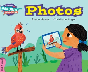 Hawes, Alison. Cambridge Reading Adventures Photos Pink a Band. Cambridge University Press, 2017.