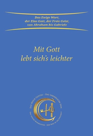 Gabriele. Mit Gott lebt sich's leichter. Gabriele Verlag, 2023.