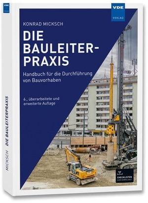 Micksch, Konrad. Die Bauleiterpraxis - Handbuch für die Durchführung von Bauvorhaben. Vde Verlag GmbH, 2026.