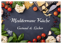 Mediterrane Küche - Gesund & Lecker (Wandkalender 2024 DIN A4 quer), CALVENDO Monatskalender