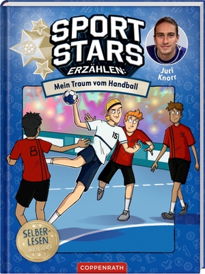 Knorr, Juri. Sportstars erzählen (Erstlesebuch, Bd. 4) - Mein Traum vom Handball. Coppenrath, 2026.