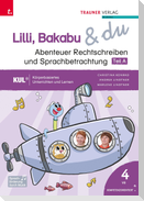 Lilli, Bakabu & du - Abenteuer Rechtschreiben und Sprachbetrachtung 4 (zweiteilig)