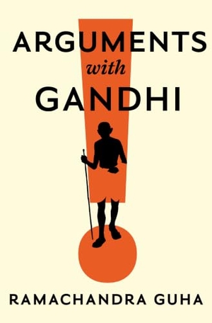 Guha, Ramachandra. Arguments with Gandhi. W. W. Norton & Company, 2026.