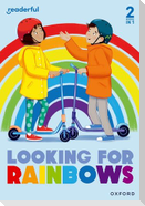 Readerful Rise: Oxford Reading Level 4: Looking for Rainbows