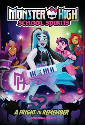Mattel / Adrianna Cuevas. A Fright to Remember (Monster High School Spirits #1). Harry N. Abrams, 2024.
