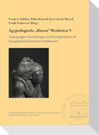 Ägyptologische "Binsen"-Weisheiten V. Ausprägungen, Entwicklungen und Interdependenzen im hieroglyphisch-hieratischen Schriftsystem